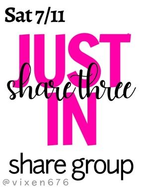 ❌ CLOSED‼️🖤 SAT 7/10 SHARE 3 JUST IN Share Group